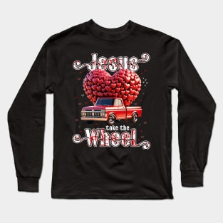 Jesus Take The Wheel Shirt Long Sleeve T-Shirt